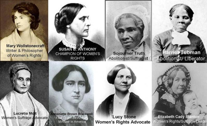 Photos of Mary Wolfstonecraft, Susan B Anthony, Sojouner Truth, Harriet Tubman, Lucretia Mort, Antoinette Brown Blackwell, Lucy Stone and Elizabeth Cady Stanton