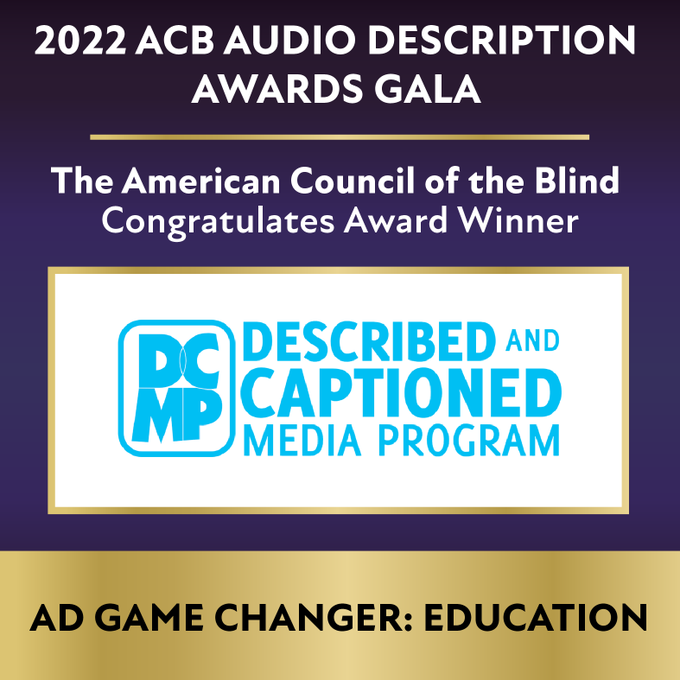 DCMP Awarded "Audio Description Game Changer: Education" at 2022 ACB Audio Description Awards Gala