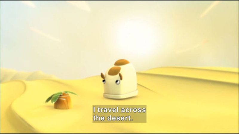 Cartoon of a camel in the desert. Caption: I travel across the desert.