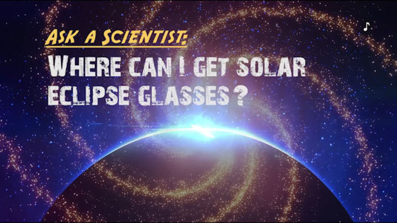 Still image from Ask a Scientist: Where Can I Get Solar Eclipse Glasses?