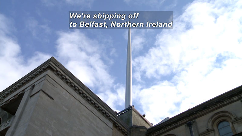 Still image from Travel Thru History: Belfast, Northern Ireland