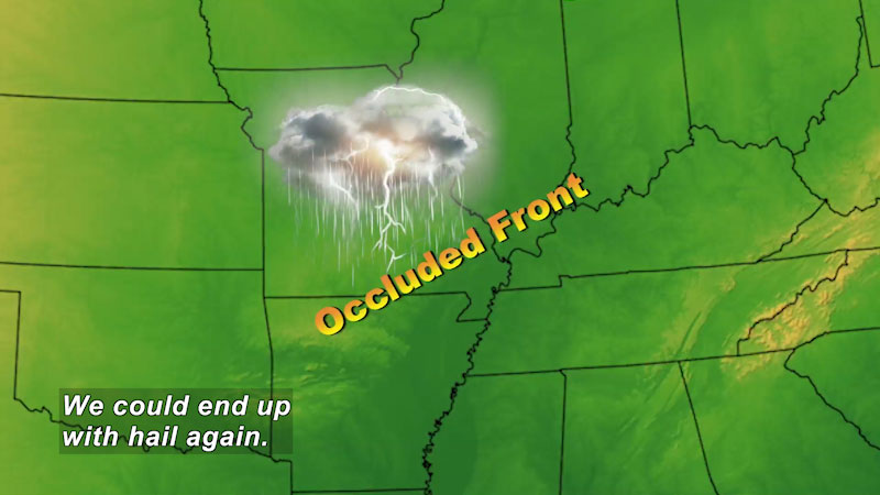 Image of a thunderstorm hovering over a state. Occluded front. Caption: We could end up with hail again.