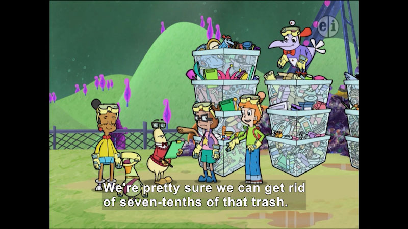 Cartoon of three people talking to several other characters surrounded by 10 bins of trash. Caption: We're pretty sure we can get rid of seven-tenths of that trash.
