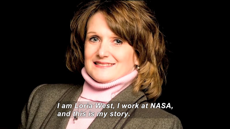 Woman speaking. Caption: I am Loria West, I work at NASA, and this is my story.