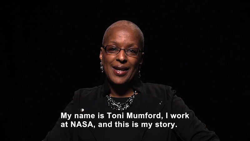 Woman speaking. Caption: My name is Toni Mumford, I work at NASA, and this is my story.