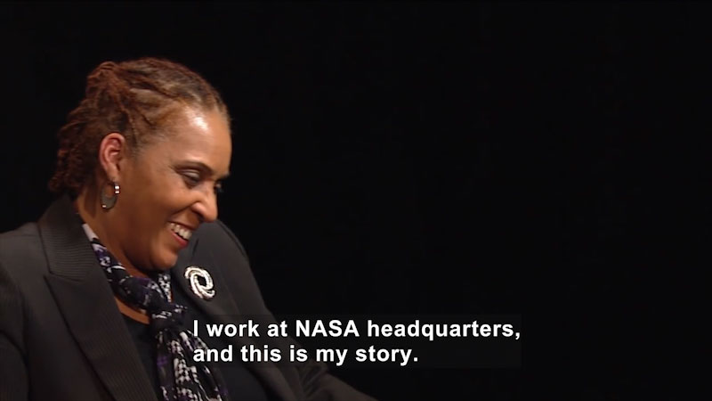 Woman speaking. Caption: I work at NASA headquarters, and this is my story.