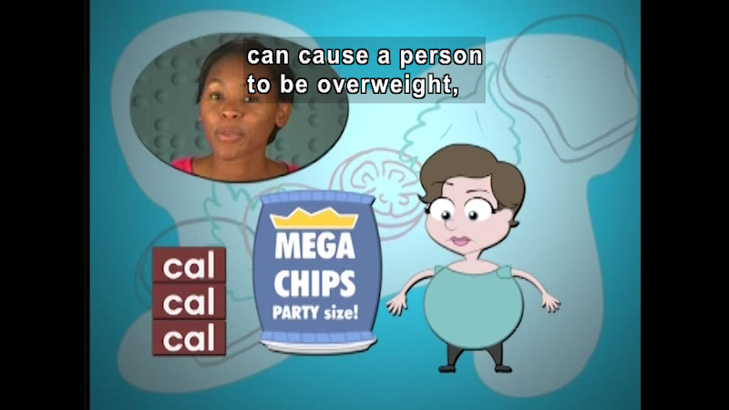 Illustration of a person with a large belly next to a bad of mega chips labeled party size and a stack of calories. Caption: can cause a person to be overweight,
