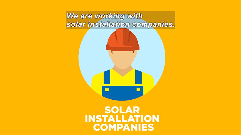 Illustration of person in hardhat and overalls. Caption: Solar Installation Companies. We are working with solar installation companies.