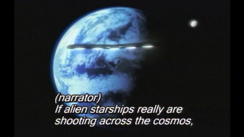 Illustration of Earth with a spaceship in front of it. Caption: (narrator) If alien starships really are shooting across the cosmos,