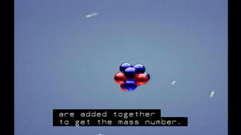Cluster of molecules. Caption: are added together to get the mass number. 