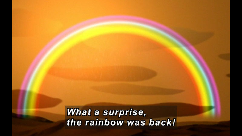 Illustration of a rainbow against the sky. Caption: What a surprise, the rainbow was back!