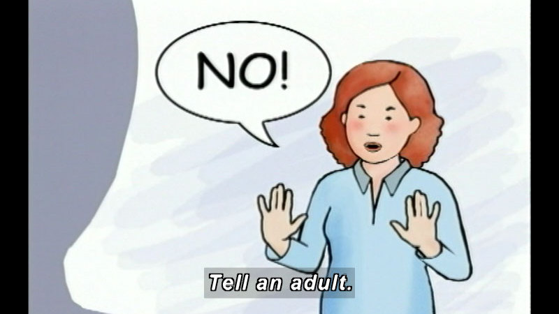Illustration of a young woman with her hands in front of her, palms forward saying, "NO!". Caption: Tell an adult.
