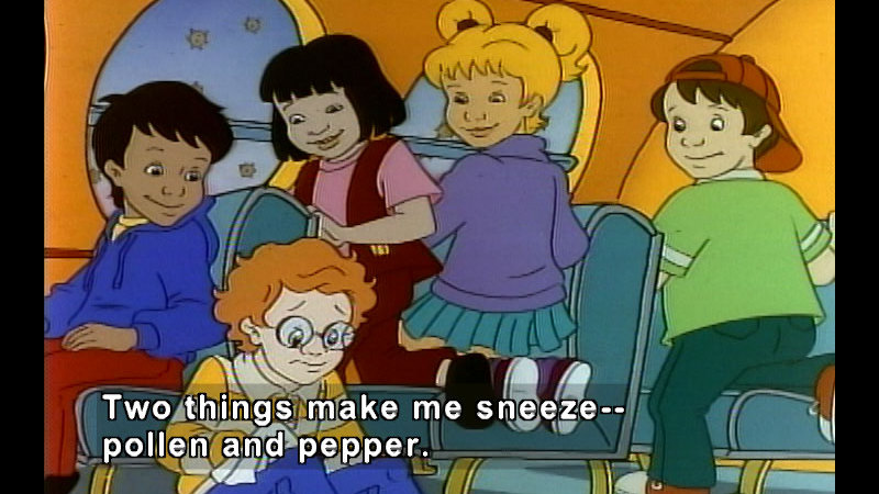 Students on the magic school bus. Caption: Two things make me sneeze -- pollen and pepper.