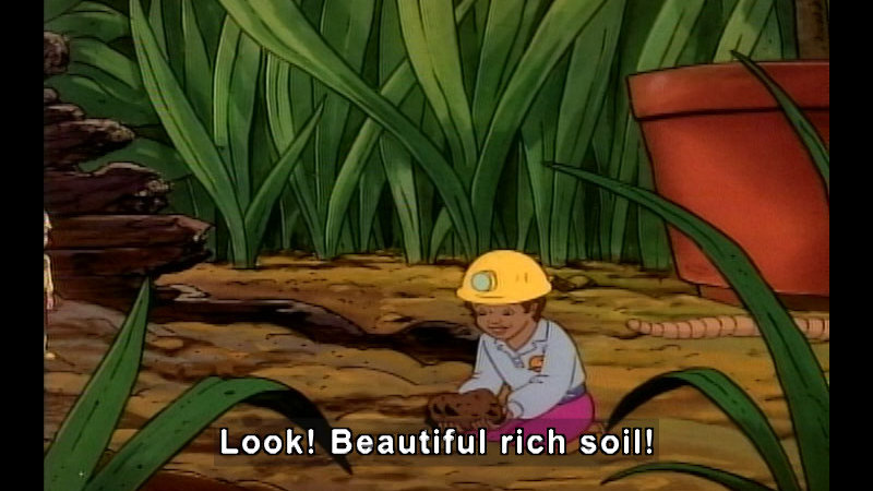 Cartoon of a person wearing a hard hat, kneeling in the dirt and holding some in their hands. Caption: Look! Beautiful rich soil!