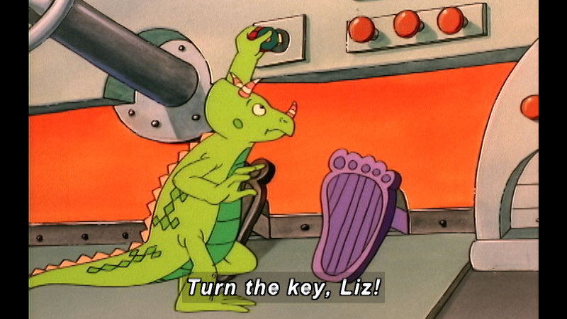 Cartoon of a lizard at the pedals of a vehicle, reaching up to the ignition. Caption: Turn the key, Liz!