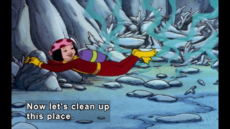 Student from the magic school bus underwater in scuba gear. Caption: Now let's clean up this place.
