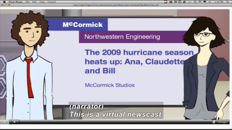 McCormick Northwest Engineering. The 2009 hurricane season heats up: Ana, Claudette, and Bill. McCormick studios. Caption: (narrator) This is a virtual newscast.