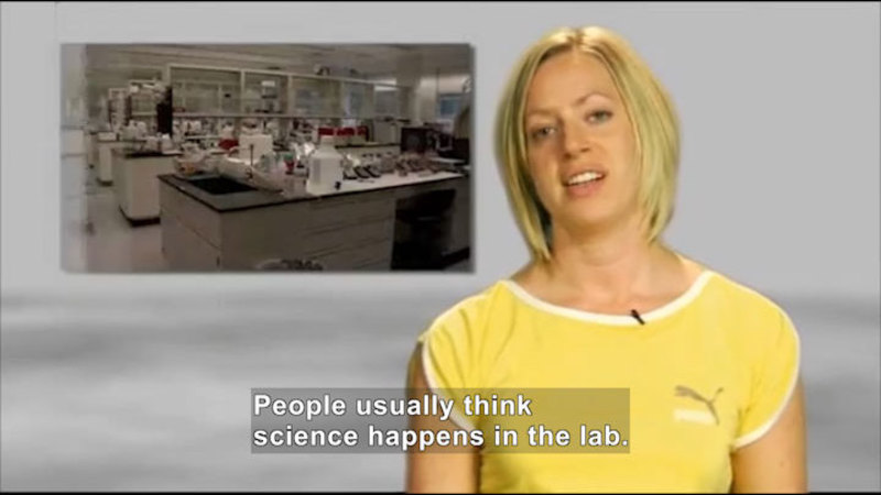Person talking with an inset picture of a laboratory. Caption: People usually think science happens in the lab.