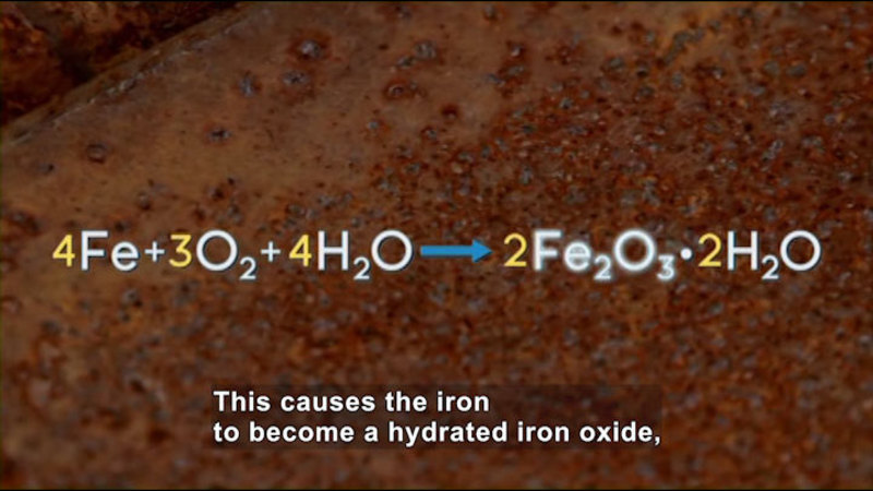 4Fe+3O2+4H2O converts to 2Fe2O3*2H2O. Caption: This causes the iron to become a hydrated iron oxide,