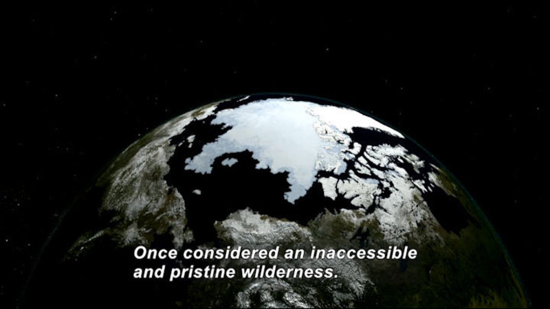 Illustration of Earth centered on the North pole. Caption: Once considered an inaccessible and pristine wilderness.