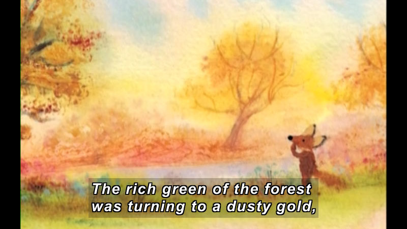 Illustration of a fox in a forest of autumn colors. Caption: The rich green of the forest was turning to a dusty gold,