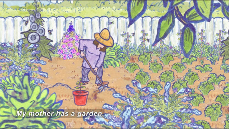 Illustration of a person digging in a garden with a shovel. Caption: My mother has a garden.
