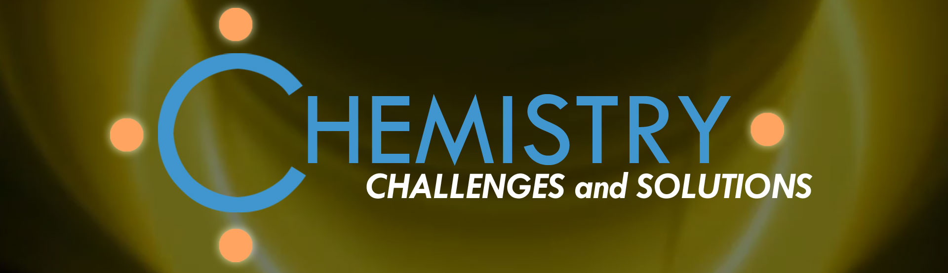 Banner image for Chemistry: Challenges And Solutions 