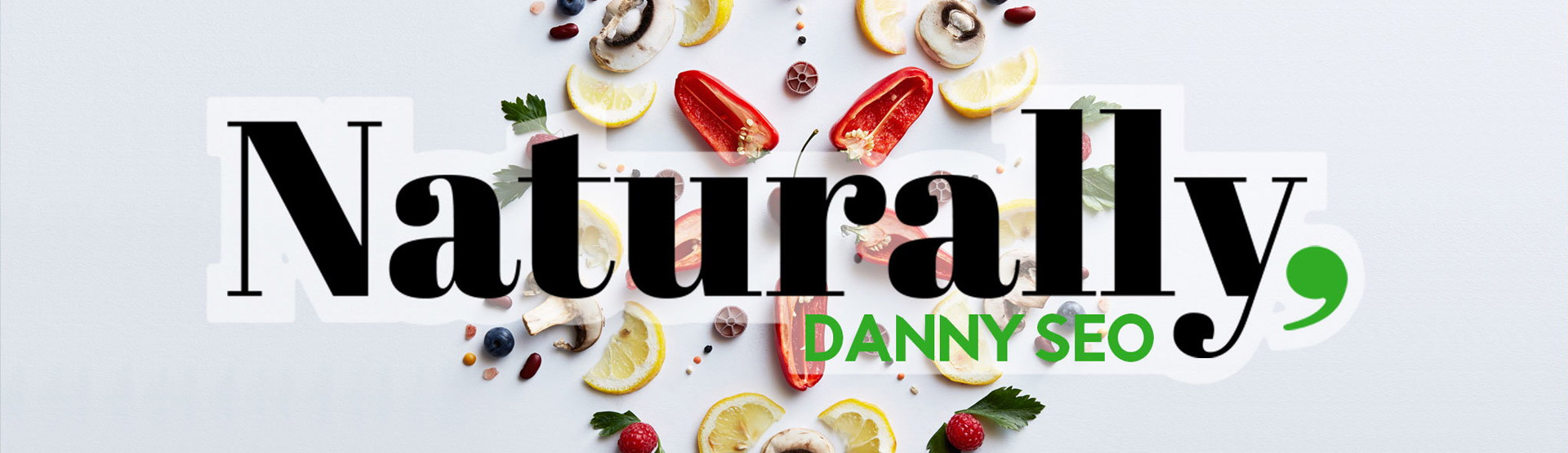 Naturally, Danny Seo