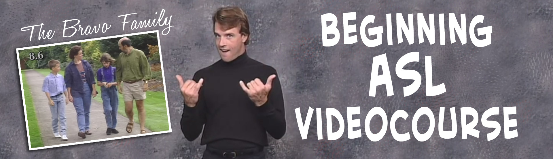 Bravo: Beginning ASL Videocourse