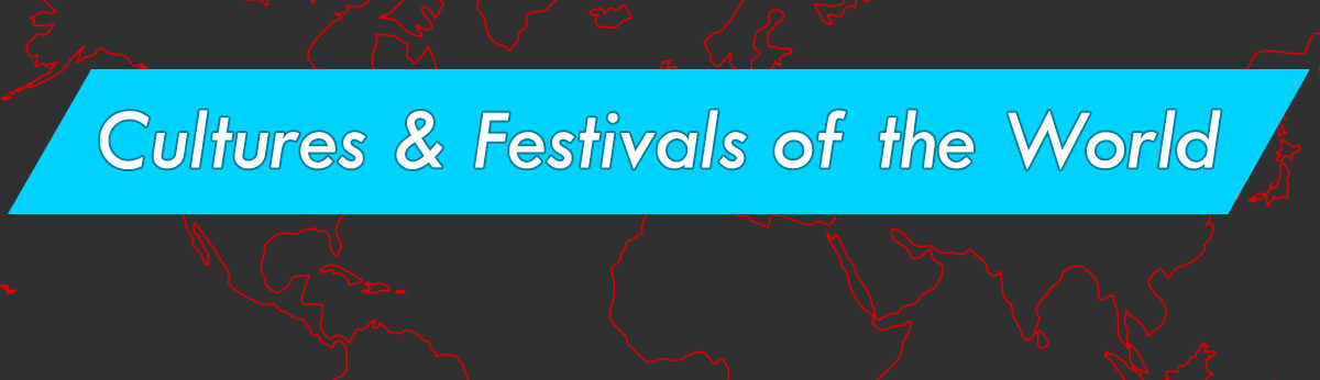 Cultures & Festivals of the World