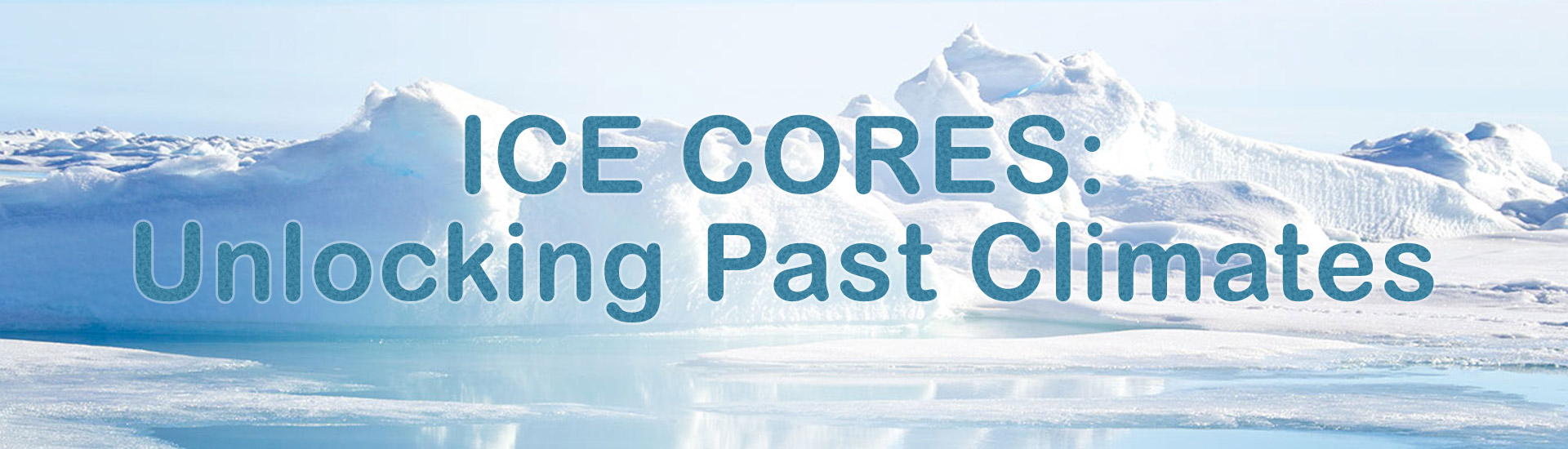 Ice Cores: Unlocking Past Climates