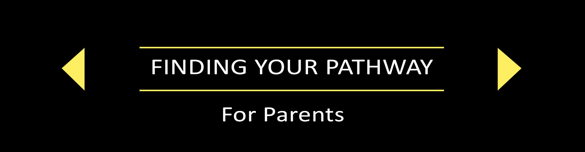 Finding Your Pathway for Parents