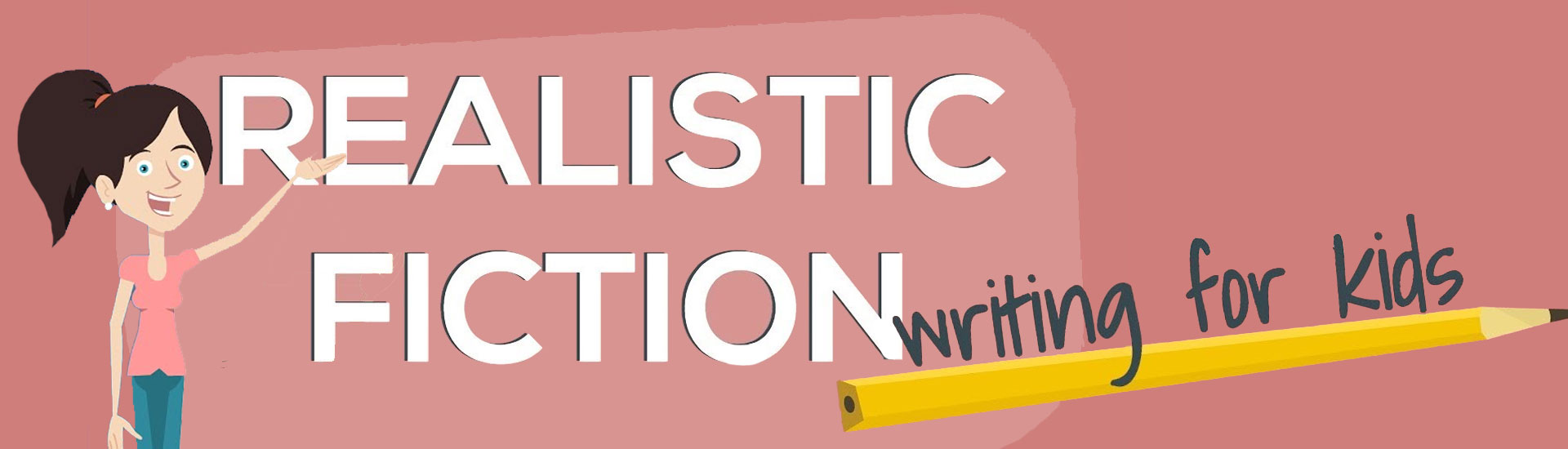 Realistic Fiction Writing for Kids