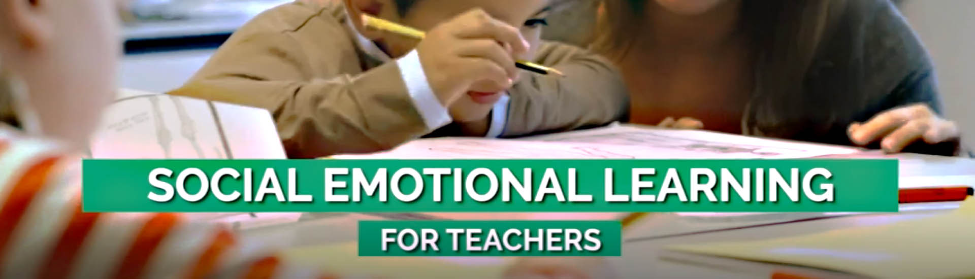 Social-Emotional Learning (SEL) for Teachers