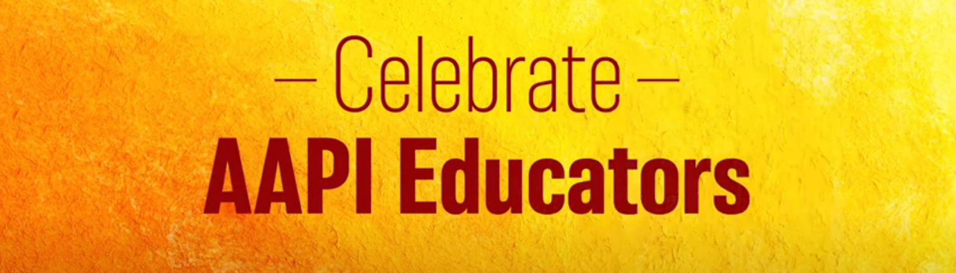 Celebrate AAPI Educators